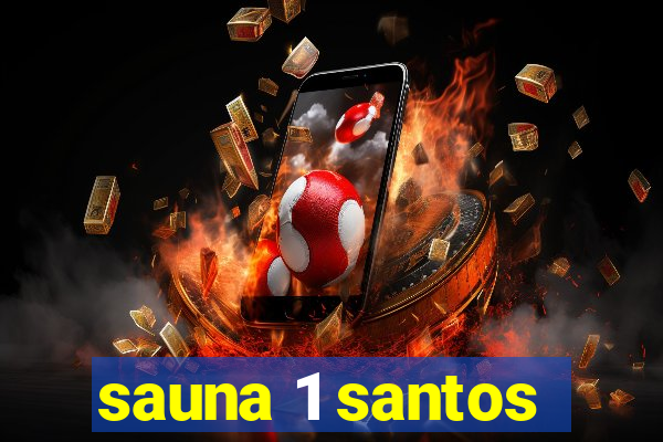 sauna 1 santos